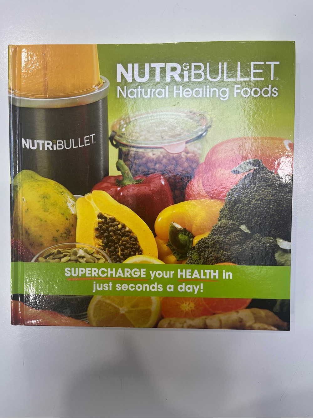 NutriBullet Natural Healing Foods Recipe Cook Book Hardcover by Blenders